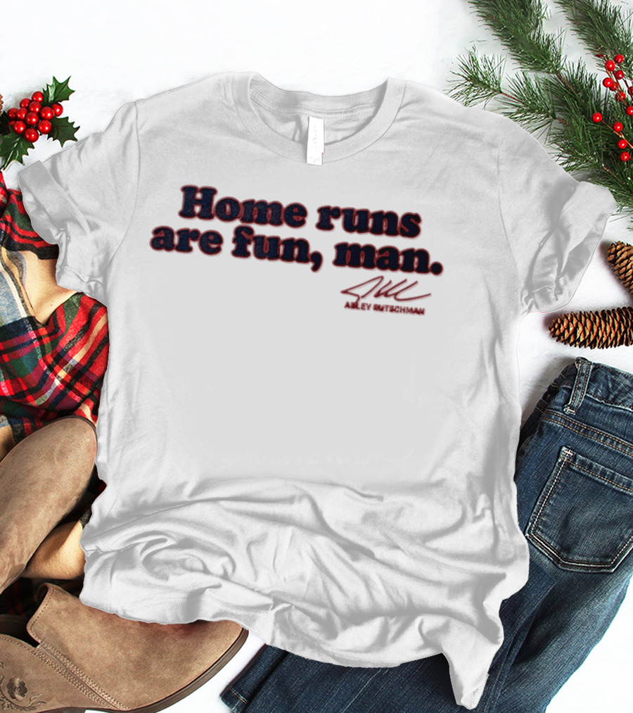 Home Runs Are Fun Man Adley Rutschman Signature Boston Red Sox 2026 T-Shirt