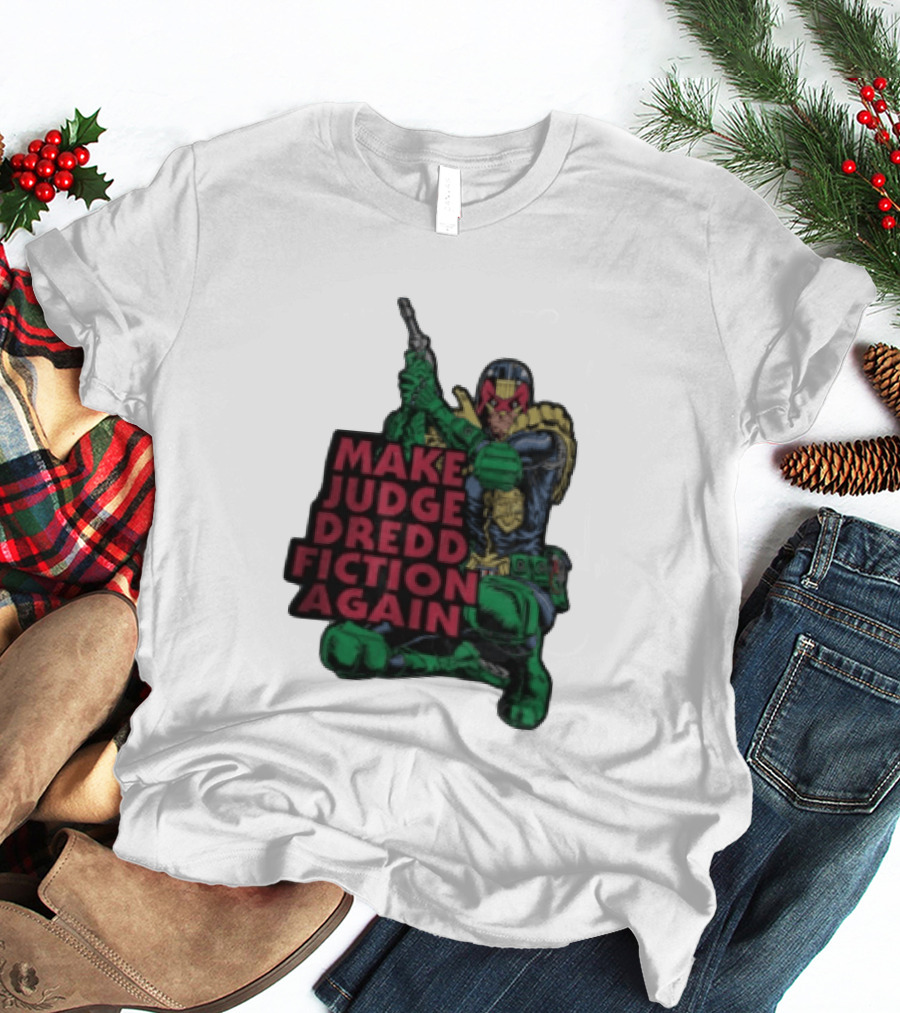 Make Judge Dredd Fiction Again Comic T-Shirt