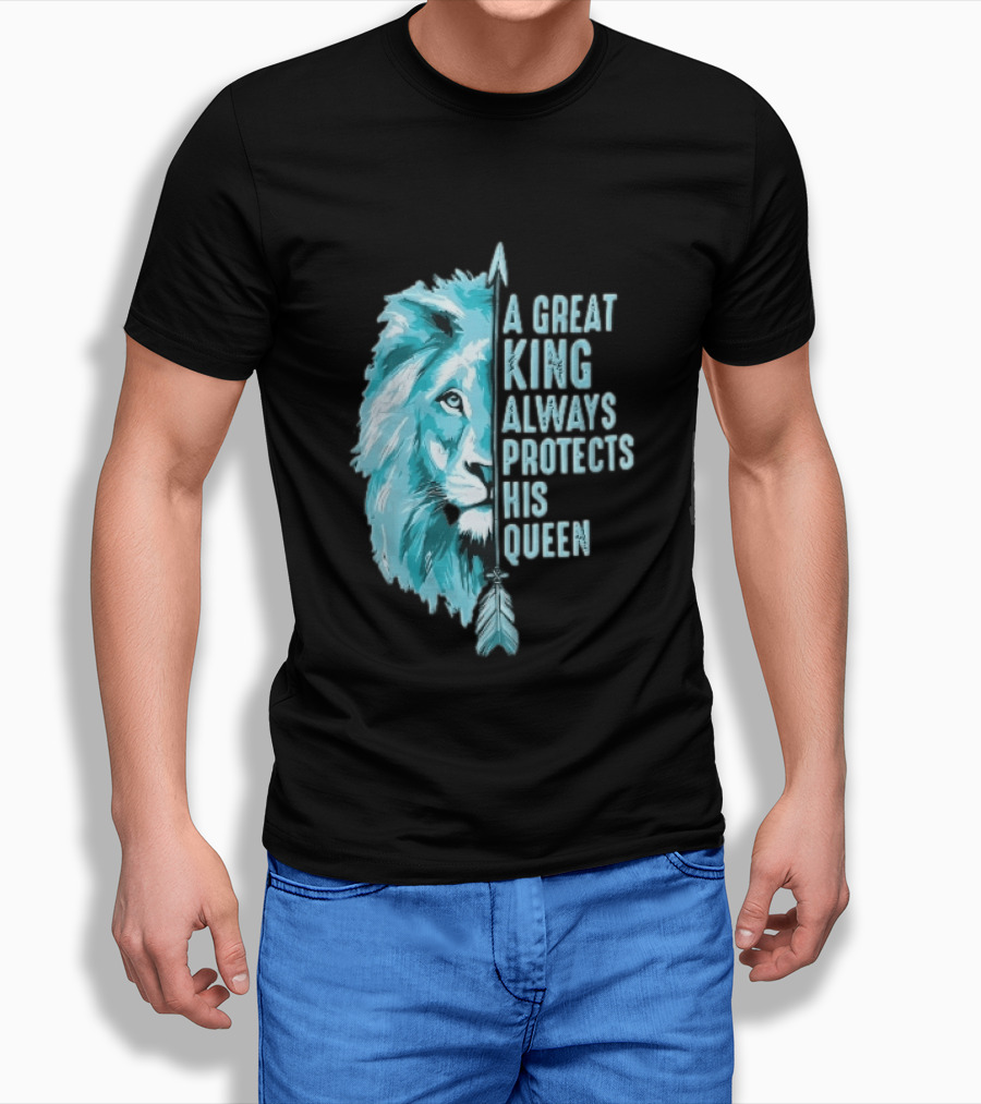 A Great King Always Protects His Queen Cyan Lion Vertical Feathers T-Shirt