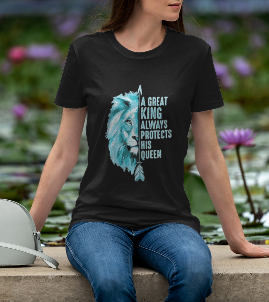 A Great King Always Protects His Queen Cyan Lion Vertical Feathers T-Shirt