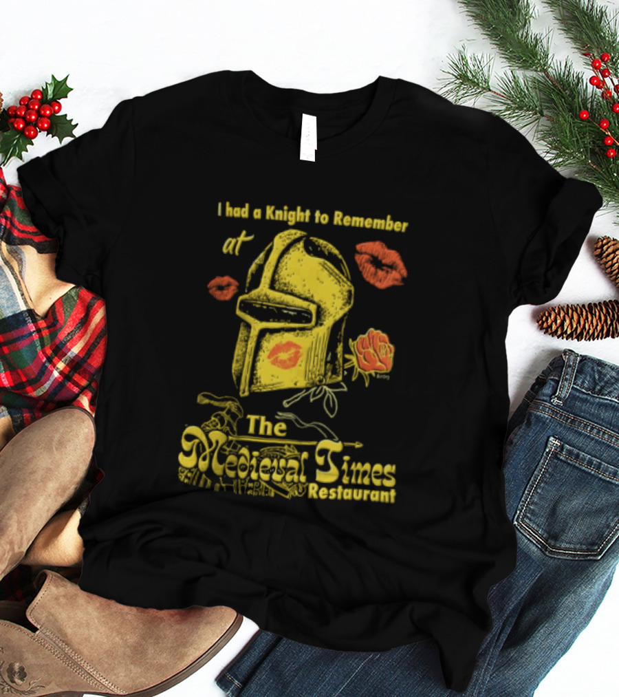 I Had A Knight To Remember At The Medieval Times Restaurant Helmet And Roses T-Shirt