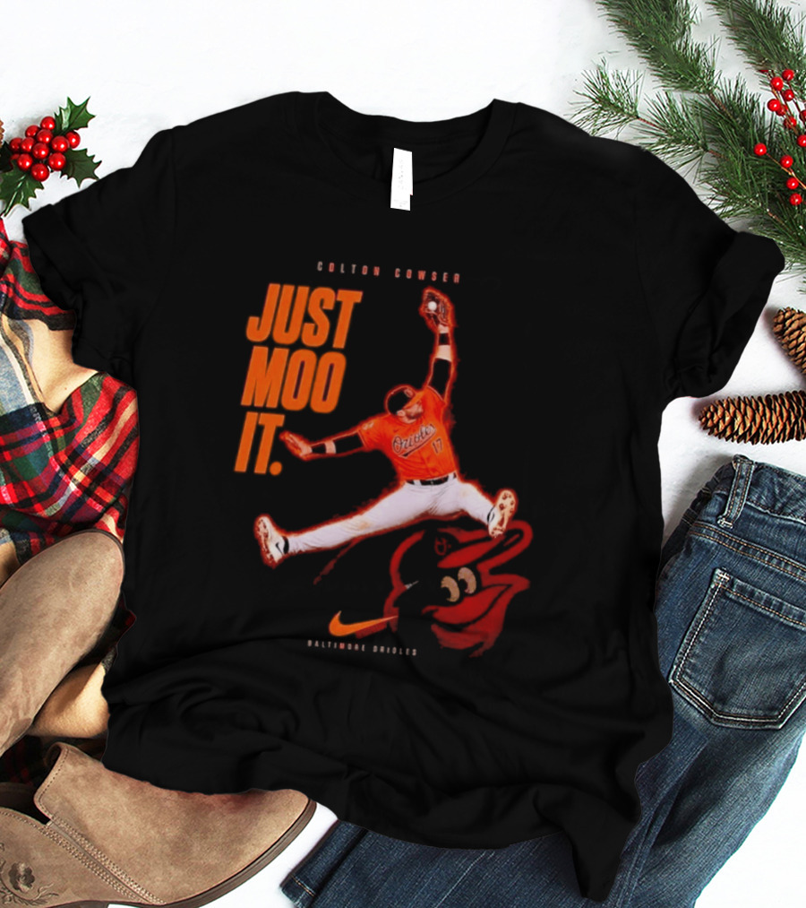 Colton Cowser Just Moo It Baltimore Orioles T-Shirt