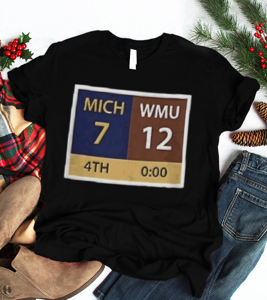 Mich 7 Wmu 12 4th 0 00 Football Game Scoreboard T-Shirt