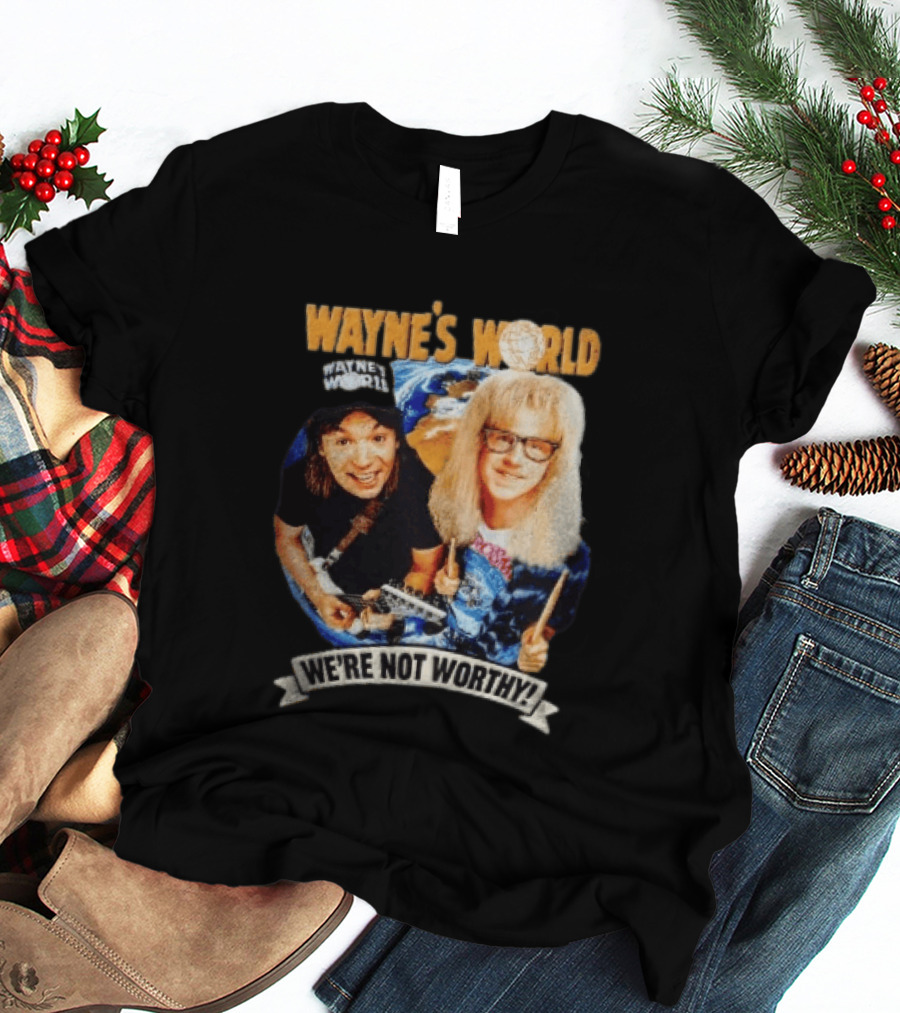 Wayne's World We're Not Worthy Wayne And Garth Classic Comedy Duo 90s Cult Film T-Shirt