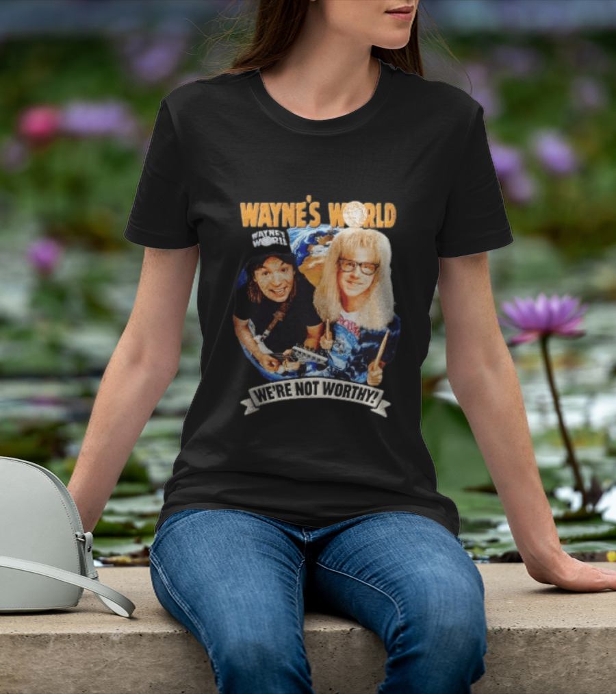 Wayne's World We're Not Worthy Wayne And Garth Classic Comedy Duo 90s Cult Film T-Shirt
