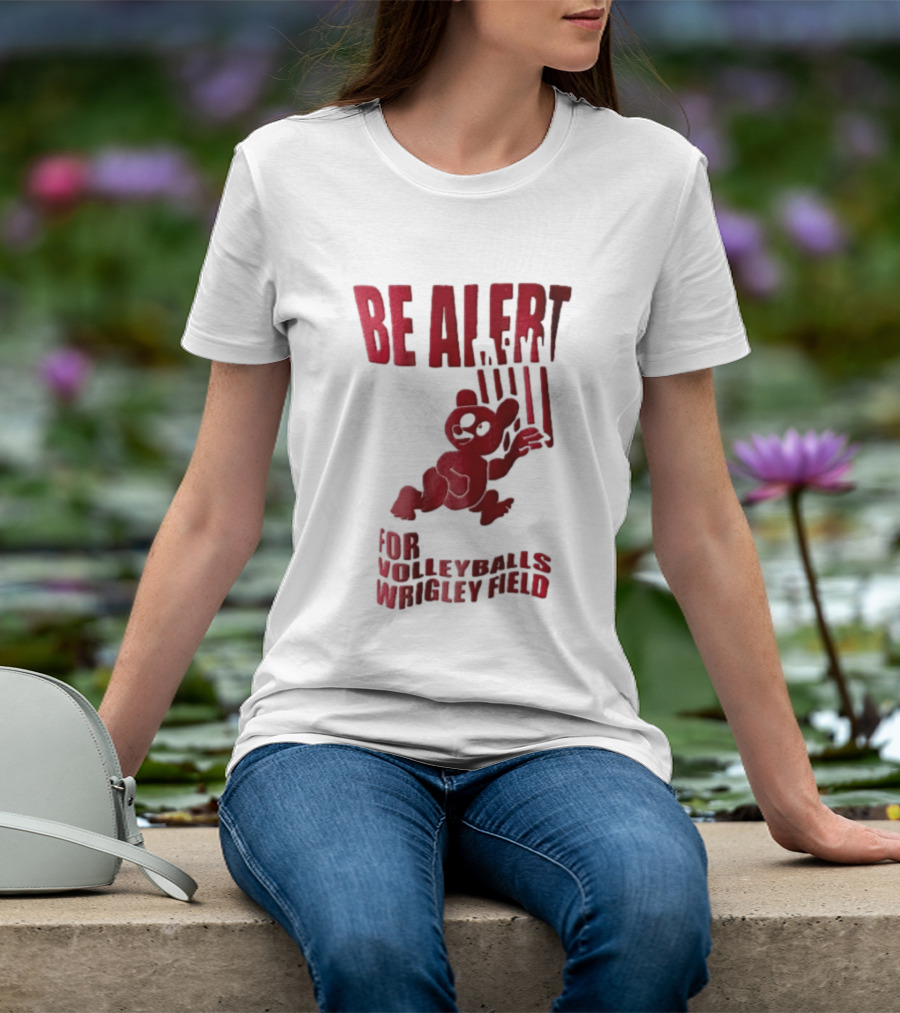 Chicago Cubs Be Alert For Volleyballs Wrigley Field Red Bear Cartoon T-Shirt