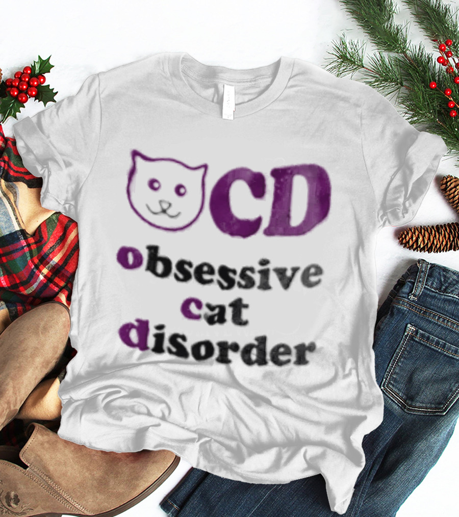 Obsessive Cat Disorder Cat T-Shirt
