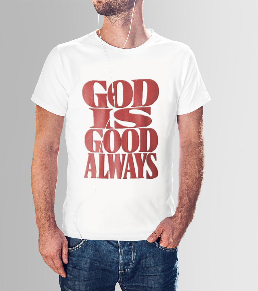 God Is Good Always Red Stacked Distressed T-Shirt