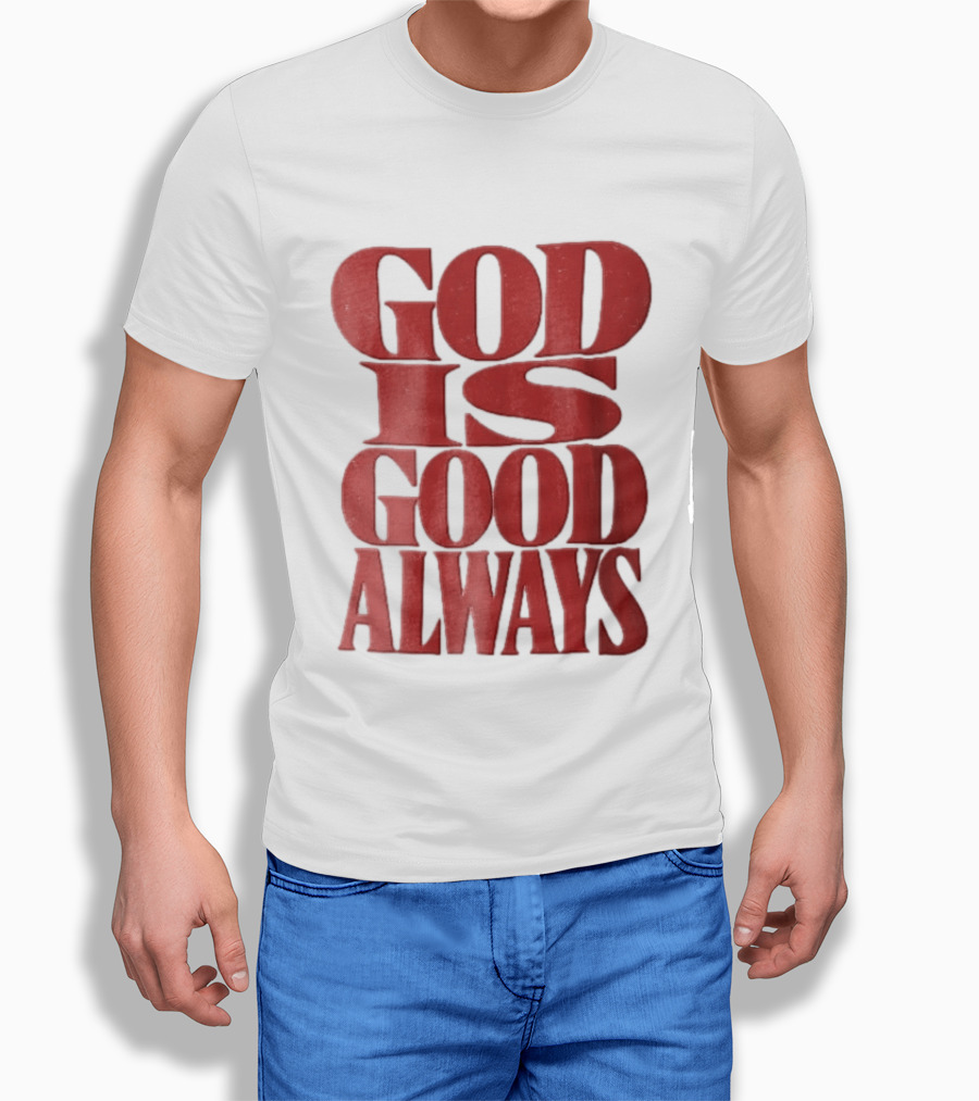 God Is Good Always Red Stacked Distressed T-Shirt