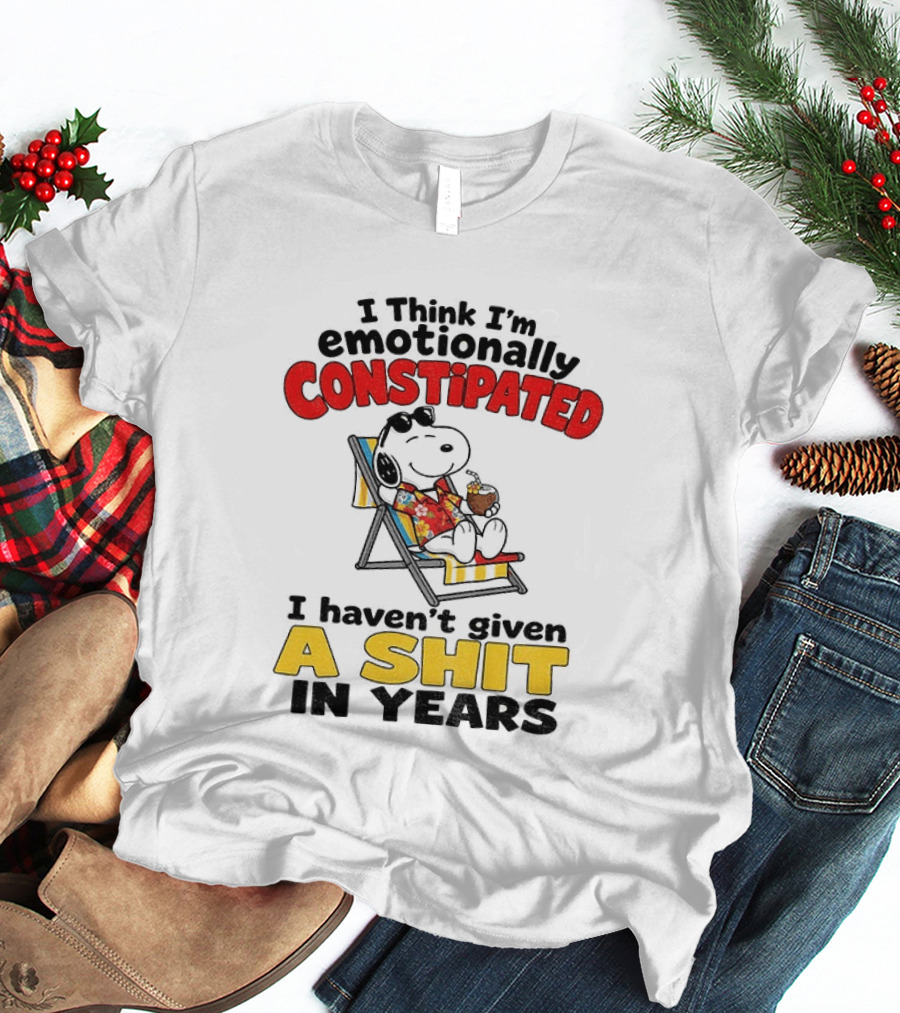Snoopy Cartoon I Think I'm Emotionally Constipated Haven't Given A Shit In Years T-Shirt
