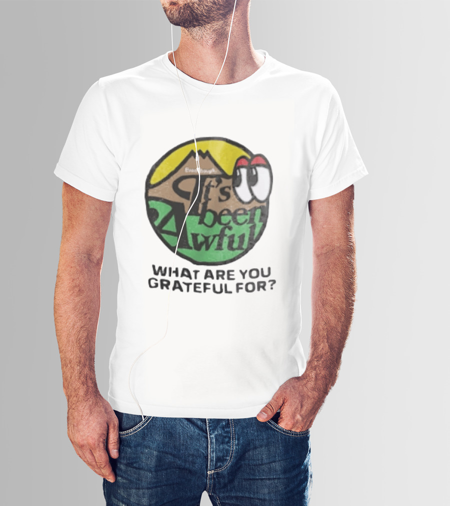 Even Though It's Been Awful What Are You Grateful For Isaiah Rashad IBA Camp T-Shirt