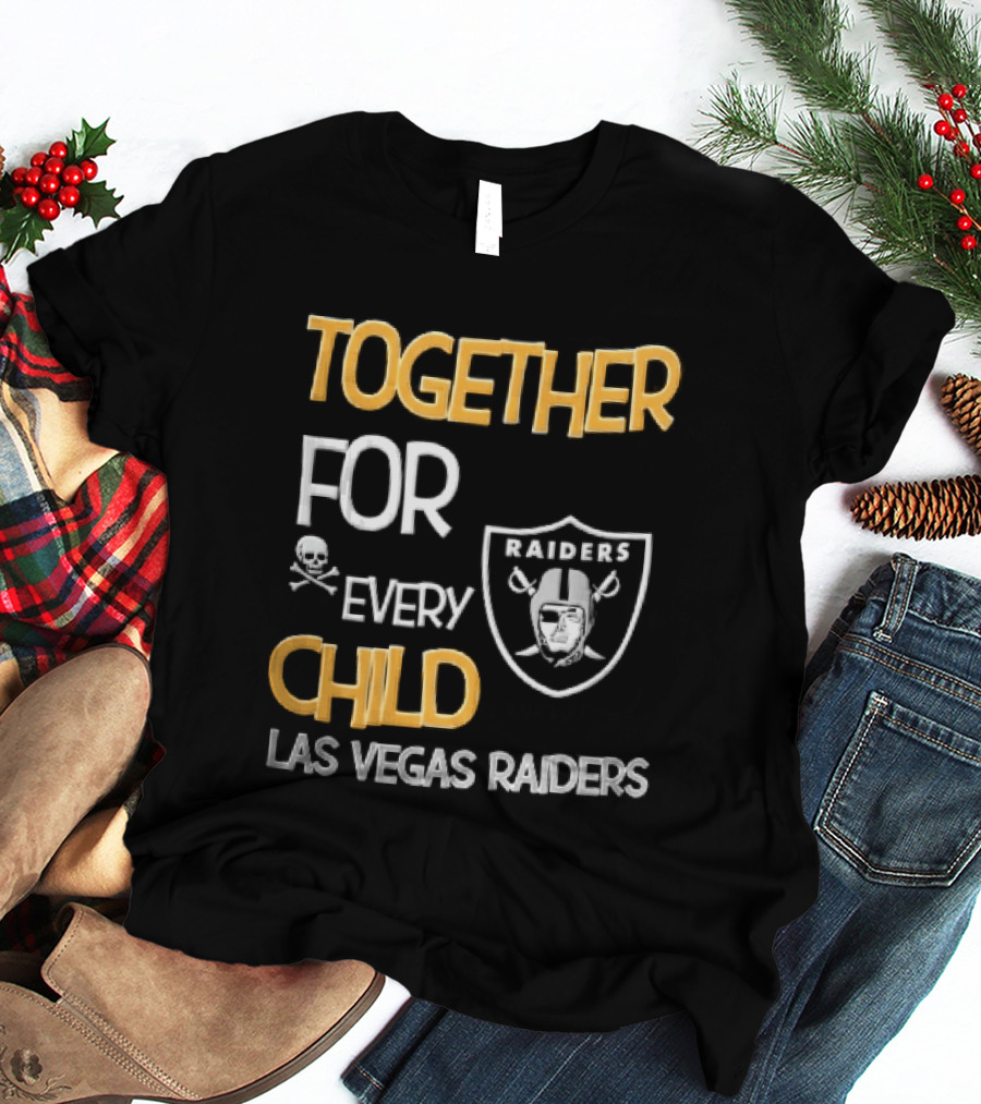 Las Vegas Raiders Together For Every Child Skull Crossbones Shield Raiders T-Shirt