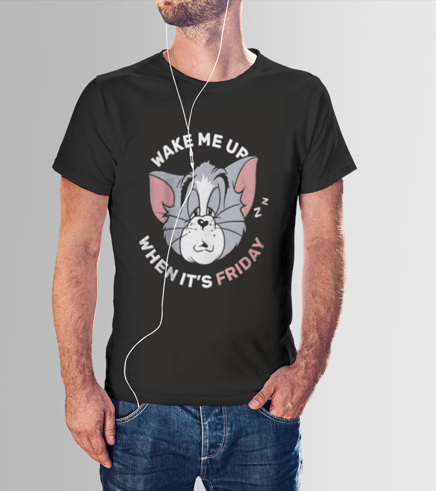 Awake For Friday Tom And Jerry Wake Me Up When It's Friday T-Shirt