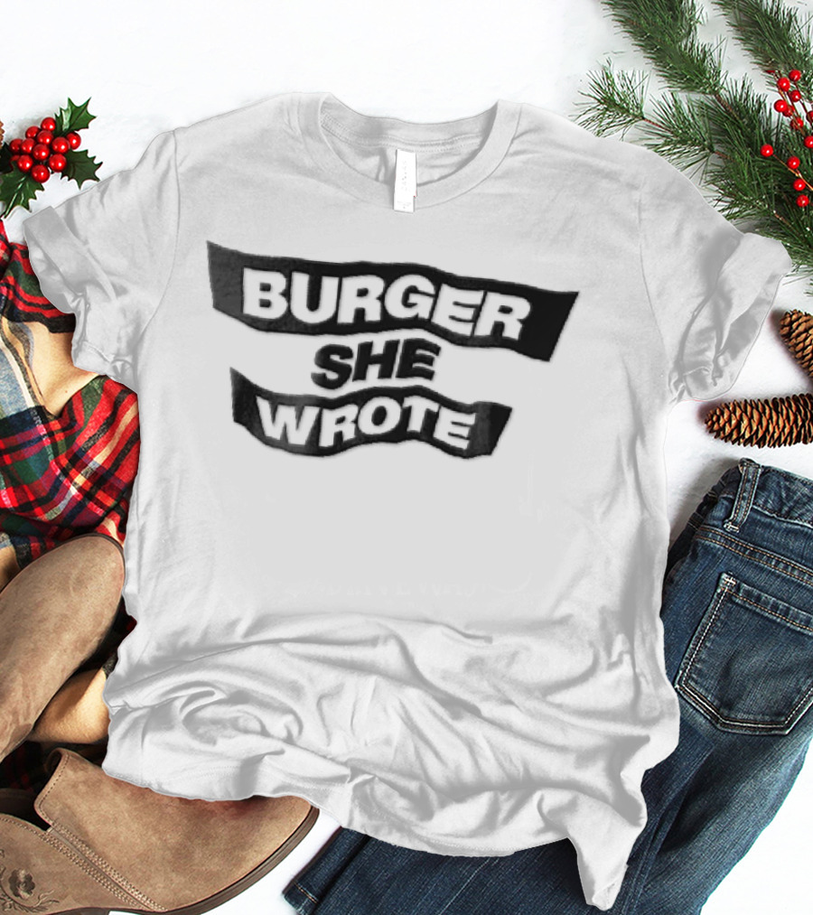 Burger She Wrote Detective Show T-Shirt