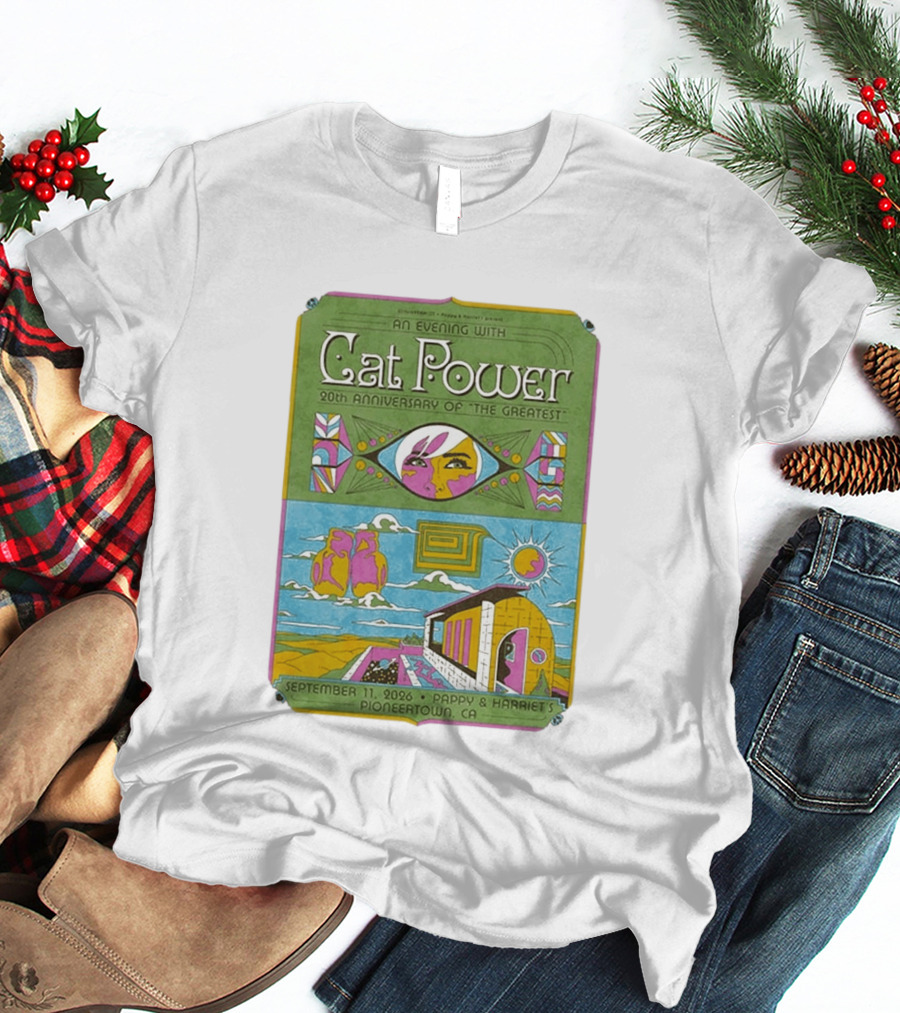 An Evening With Cat Power 20th Anniversary Of The Greatest September 11 2026 Pappy & Harriet's Pioneertown CA T-Shirt