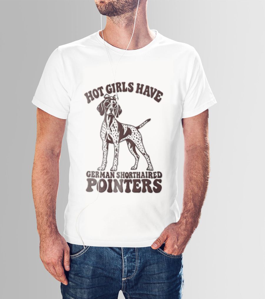 Hot Girls Have German Shorthaired Pointers Dog Wearing Sunglasses Hair Bow T-Shirt