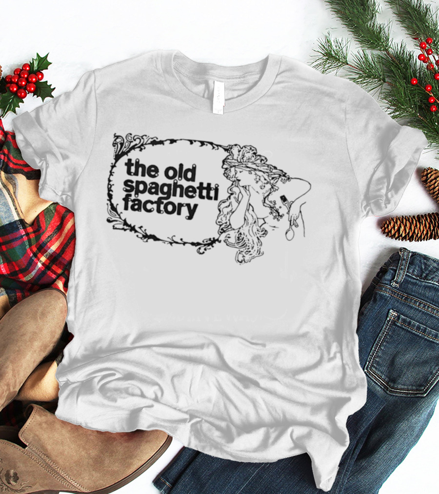 The Old Spaghetti Factory T-Shirt