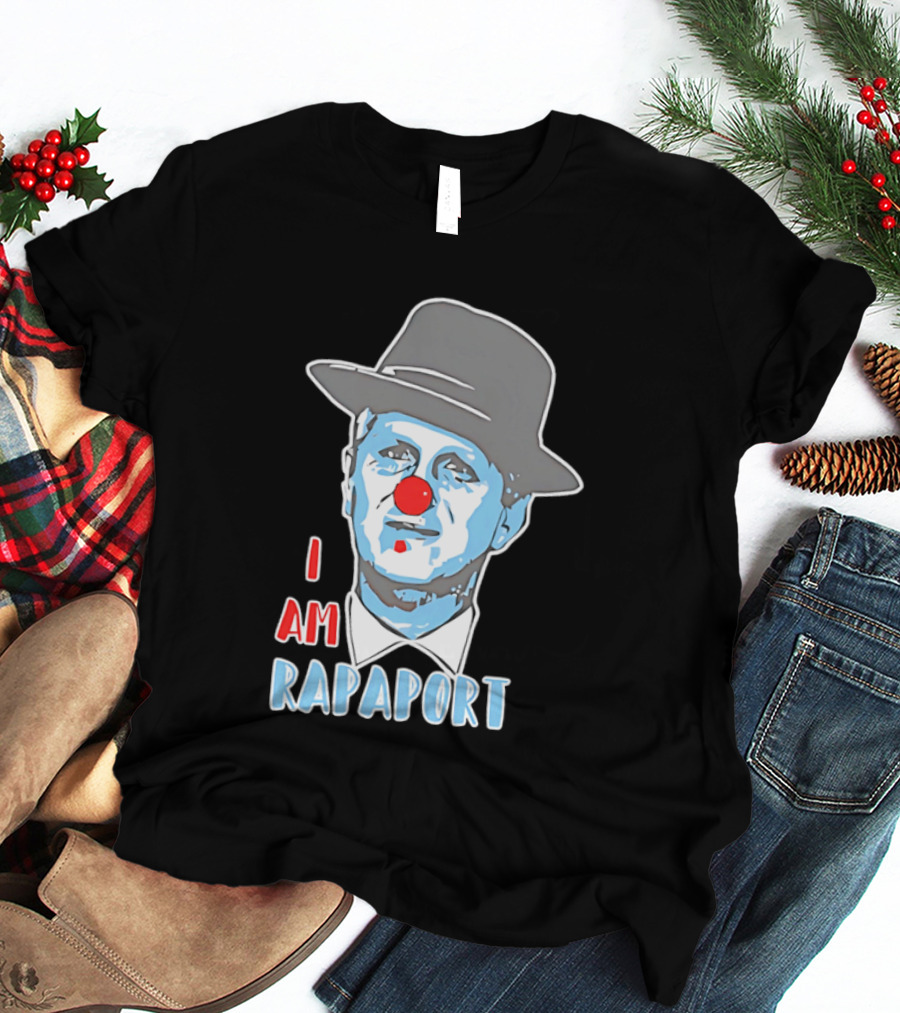 I Am Rapaport Clown Michael Rapaport Hat Red Nose T-Shirt