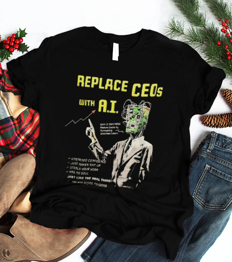 Replace CEOs With AI Man In Suit Circuit Board Head Pointing Finger T-Shirt