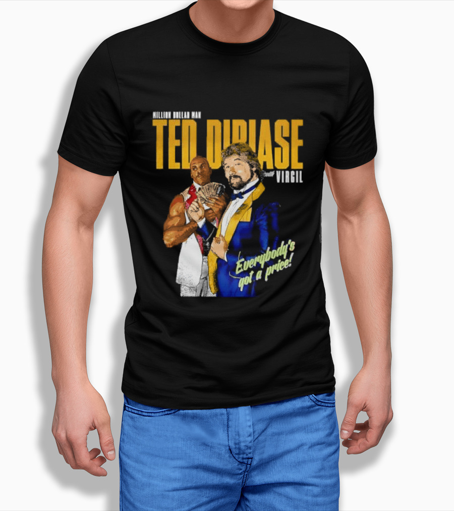 Million Dollar Man Ted DiBiase And Virgil Everybody's Got A Price T-Shirt