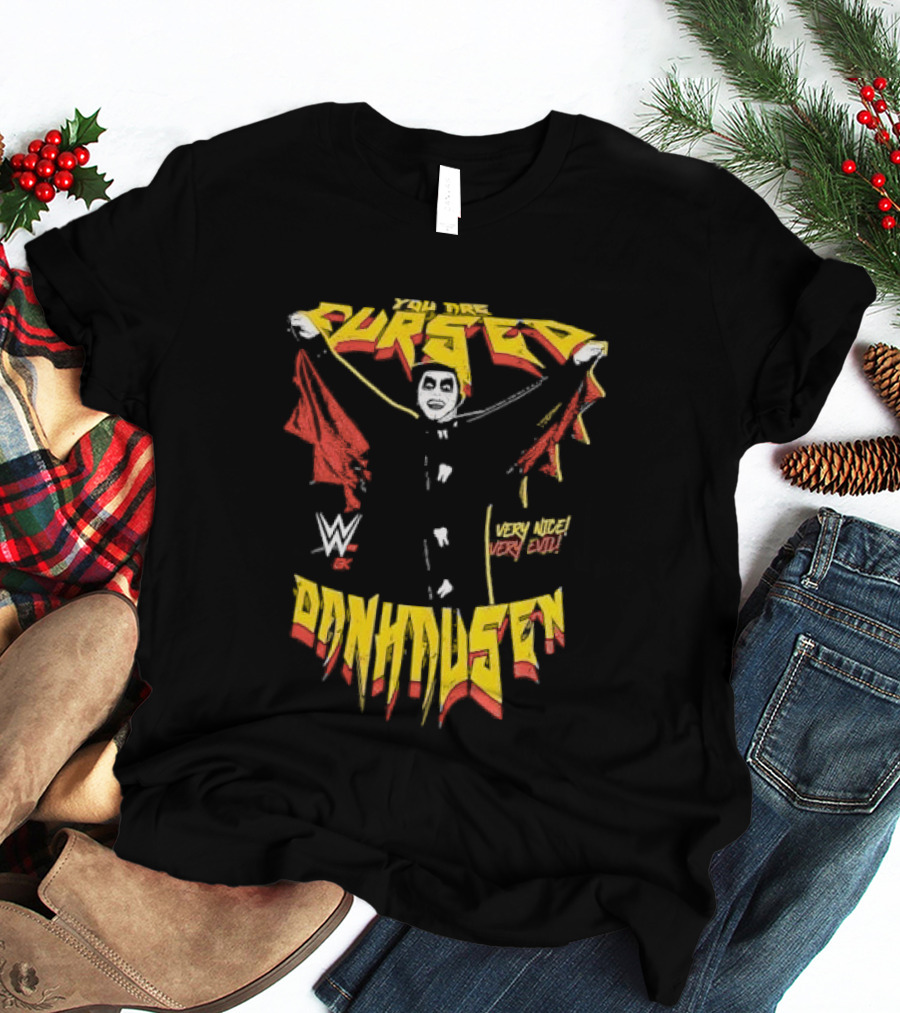 Cursed Very Nice Very Evil WWE Danhausen T-Shirt
