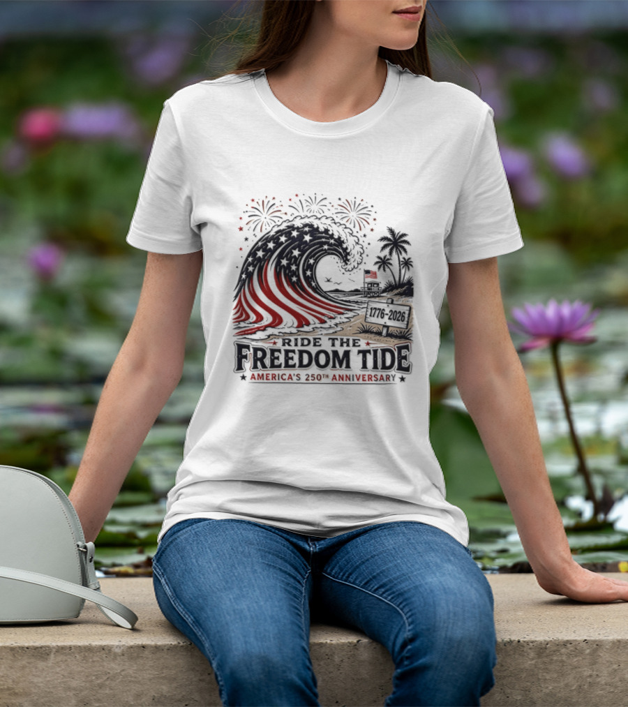 America's 250th Anniversary Ride The Freedom Tide USA Patriotic Independence Day Celebrating With Fireworks And Waves T-Shirt