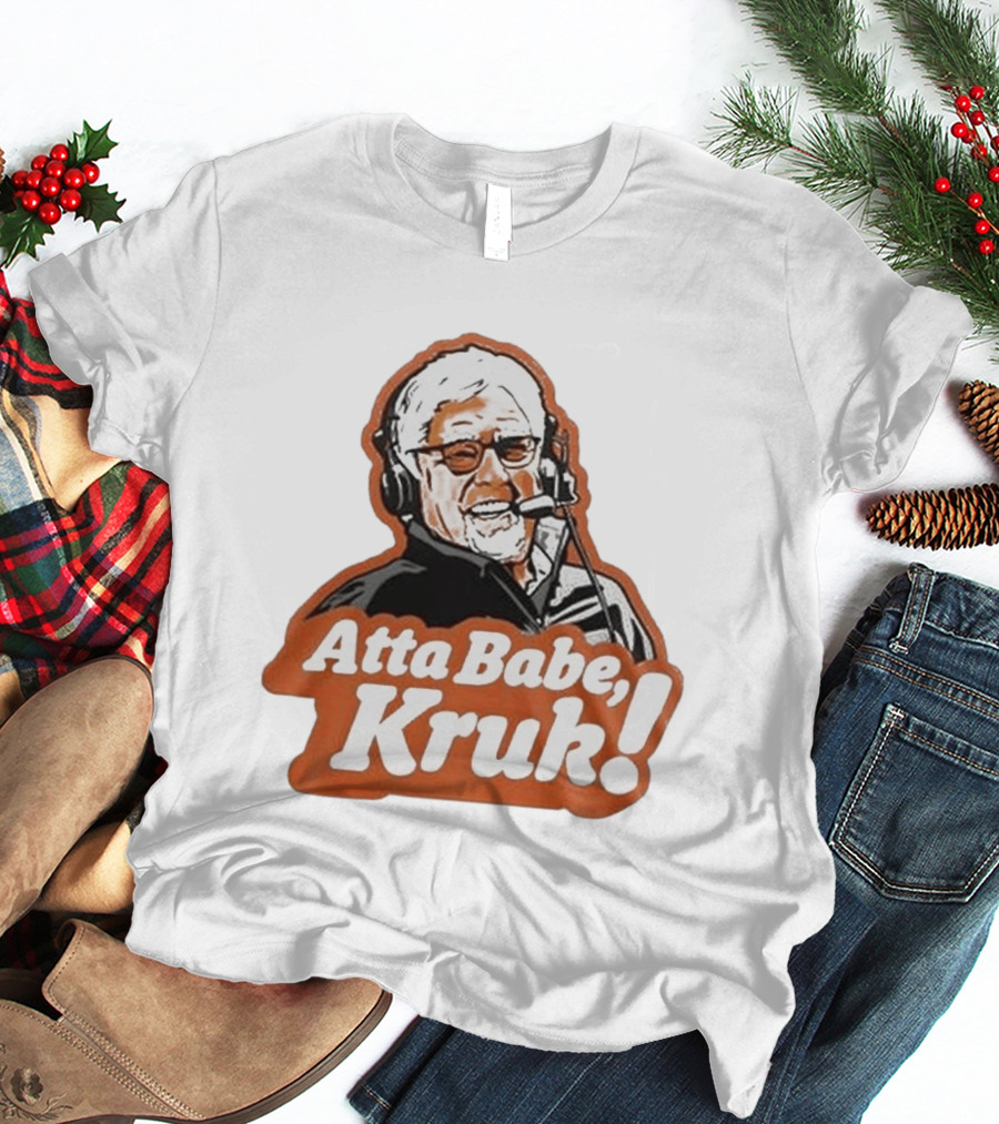 San Francisco Giants Mike Krukow Atta Babe Kruk Forever Giant 2026 T-Shirt