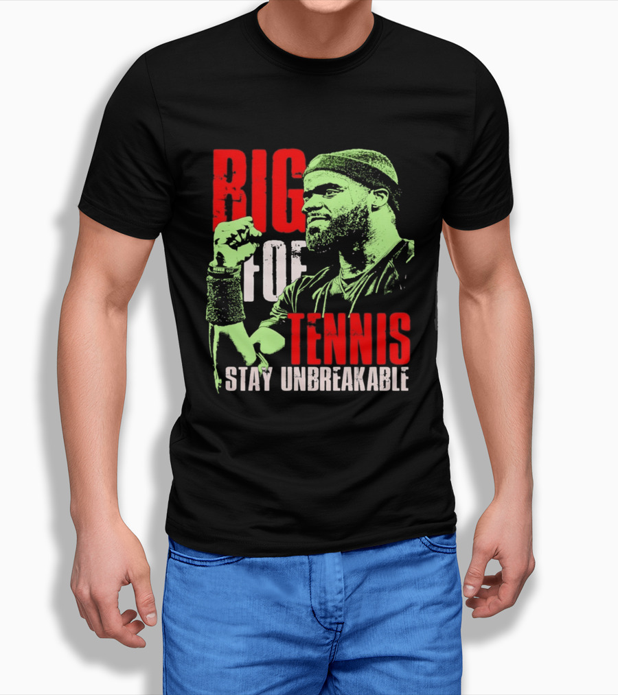 Big Foe Tennis Stay Unbreakable T-Shirt