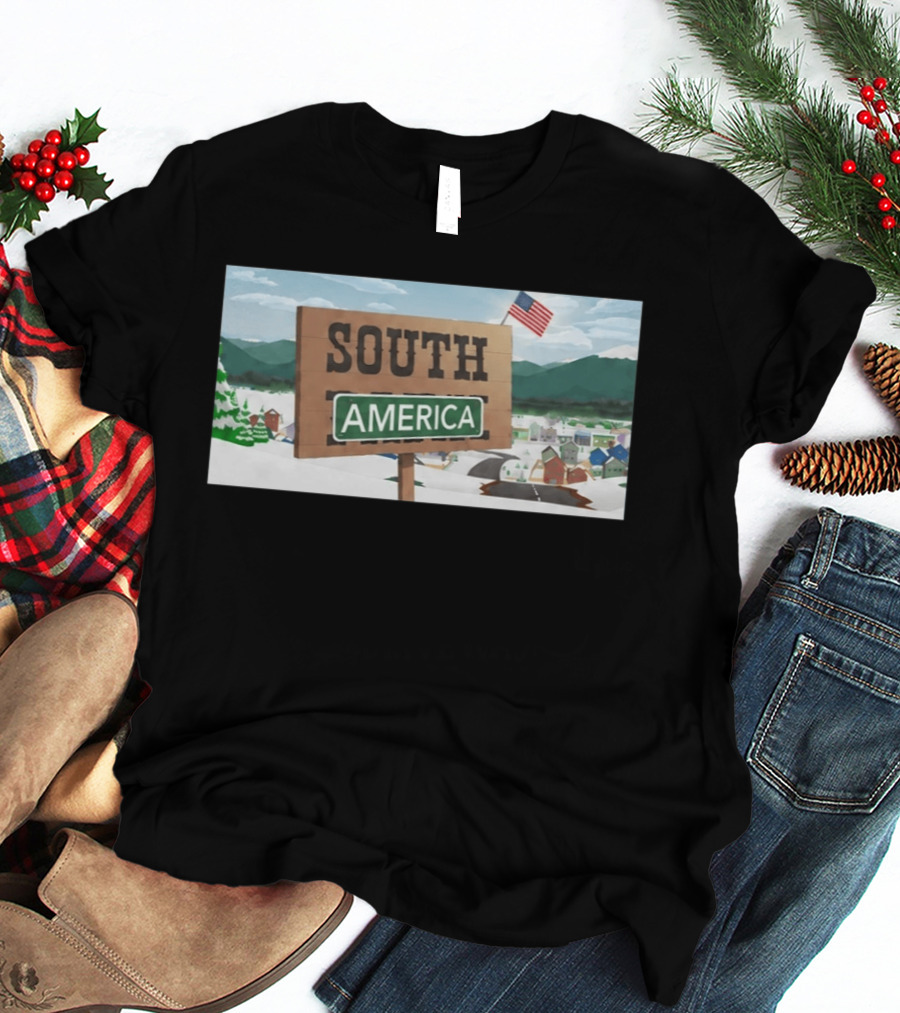 South America Sign With USA Flag Satire T-Shirt