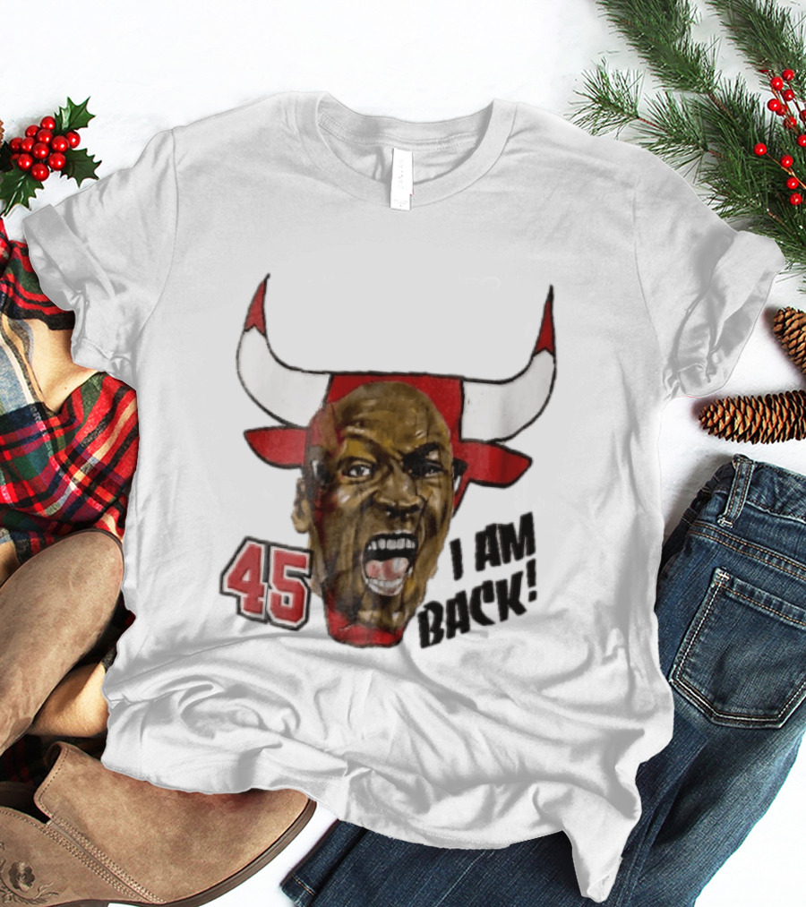 Chicago Bulls NBA 45 I Am Back Screaming Face Bull Bootleg T-Shirt