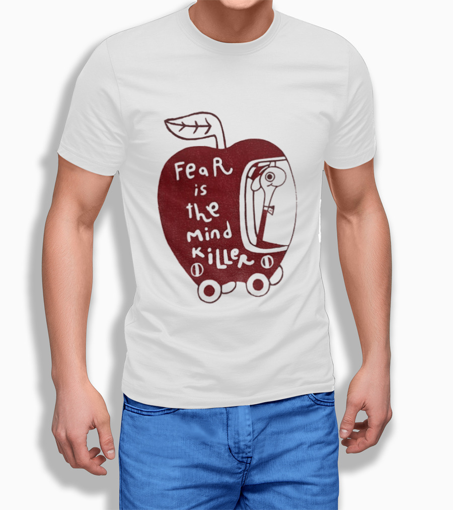 Fear Is The Mind Killer Red Apple With Wheels And Leaf T-Shirt