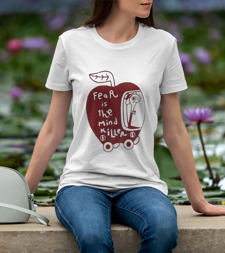 Fear Is The Mind Killer Red Apple With Wheels And Leaf T-Shirt