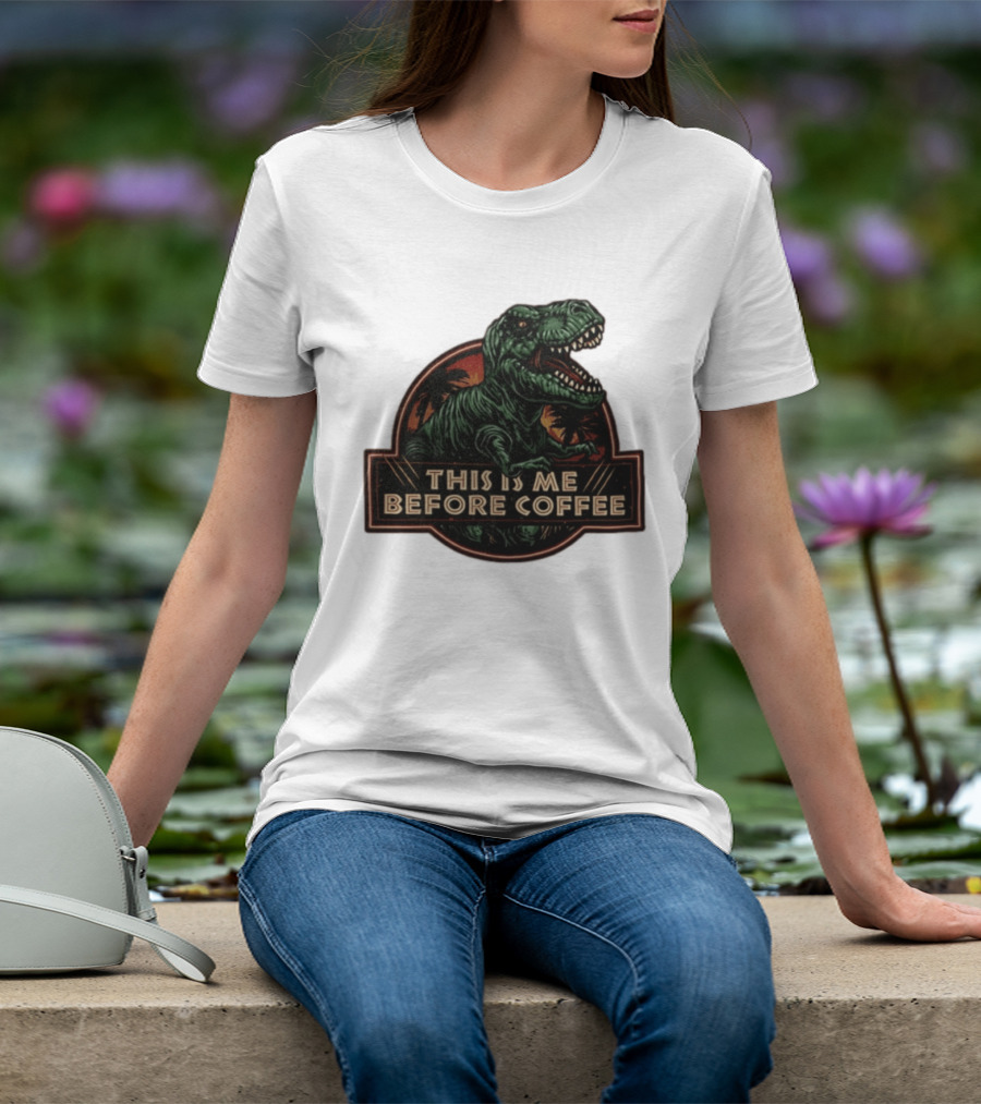 Tyrannosaurus Rex This Is Me Before Coffee Jurassic Park Dinosaur Fan T-Shirt