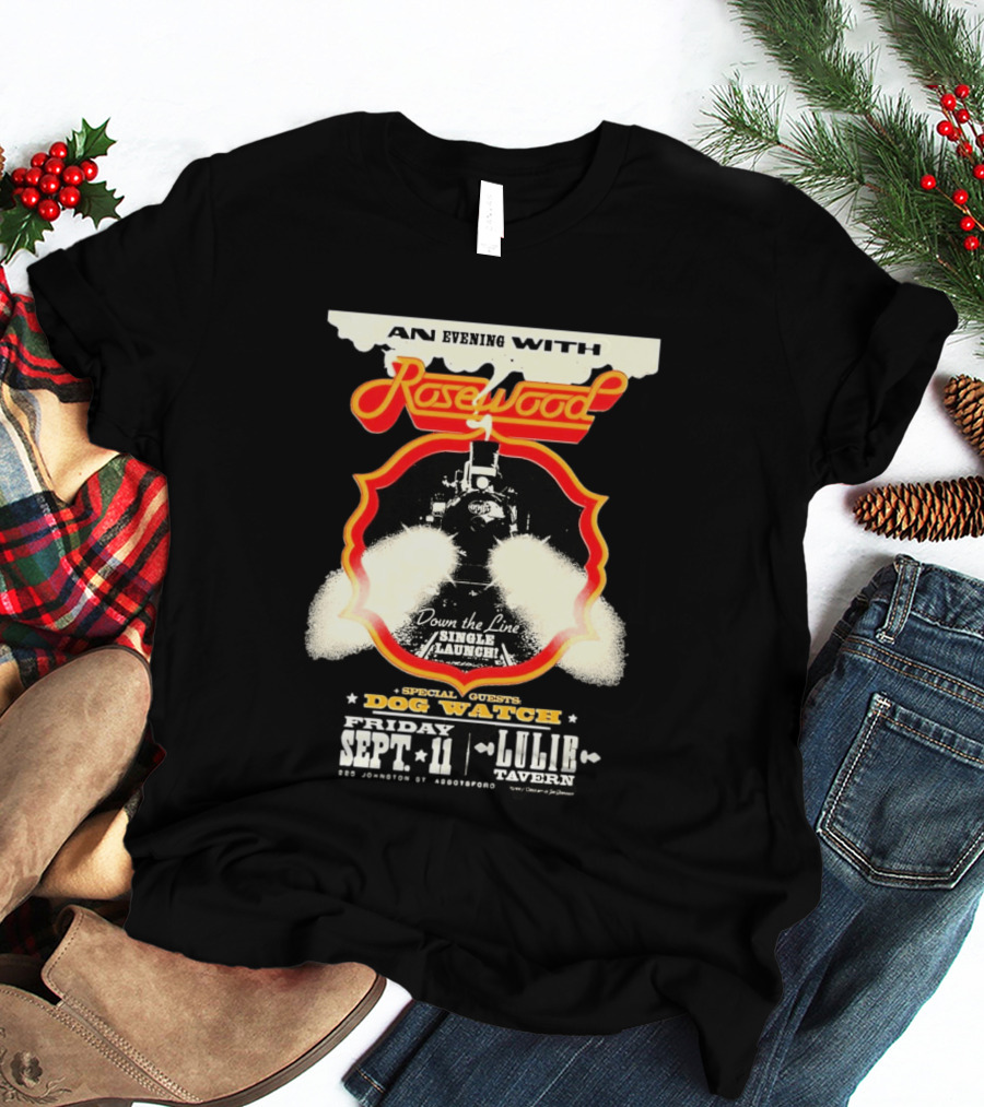 An Evening With Rosewood Down The Line Single Launch Sep 11 2026 Lulie Tavern Special Guest Dog T-Shirt