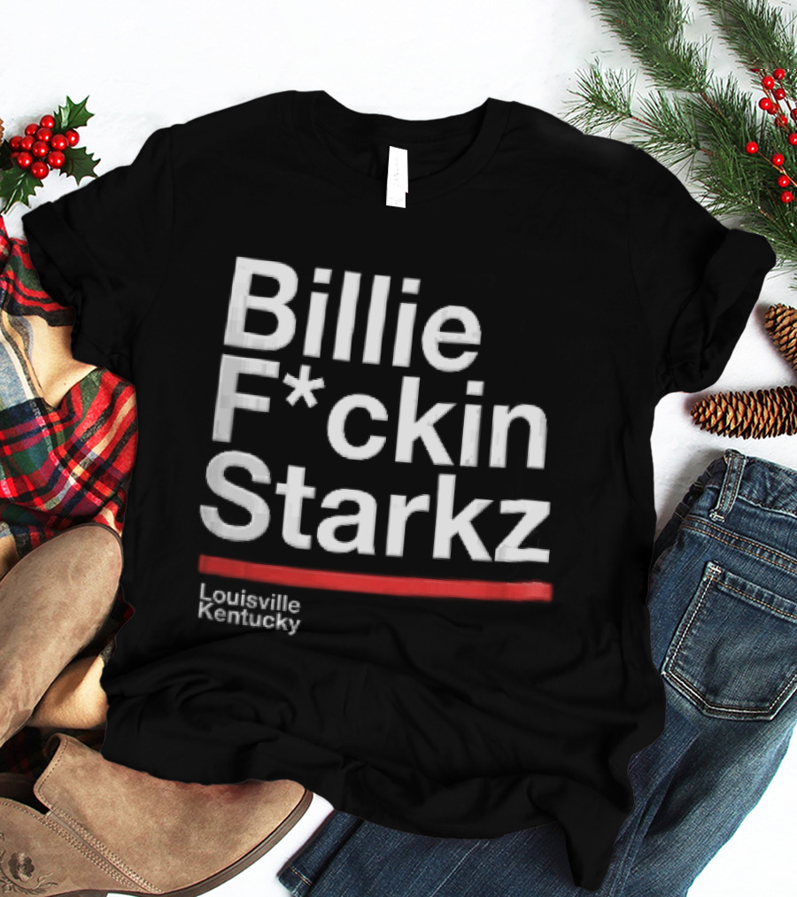Billie F*ckin Starkz Louisville Kentucky Red Bar T-Shirt