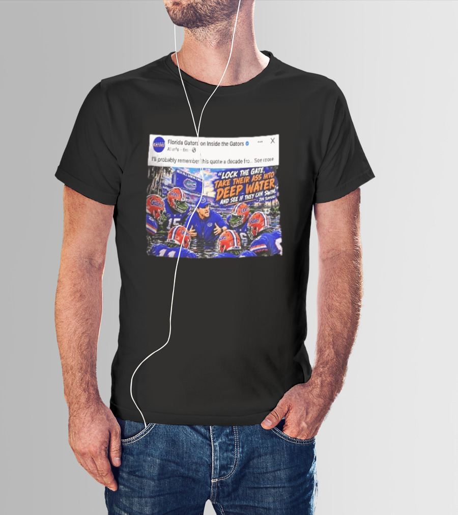 Florida Gators Lock The Gate Deep Water Quote Jon Sumrall T-Shirt