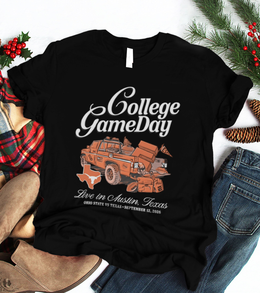 College GameDay Live In Austin Texas Ohio State Vs Texas September 12 2026 T-Shirt