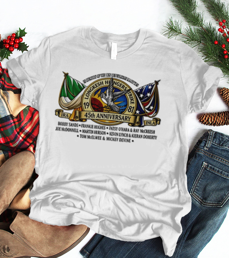 Long Kesh Hunger Strike 1981 IRA INLA 45th Anniversary Memorial Martyrs T-Shirt