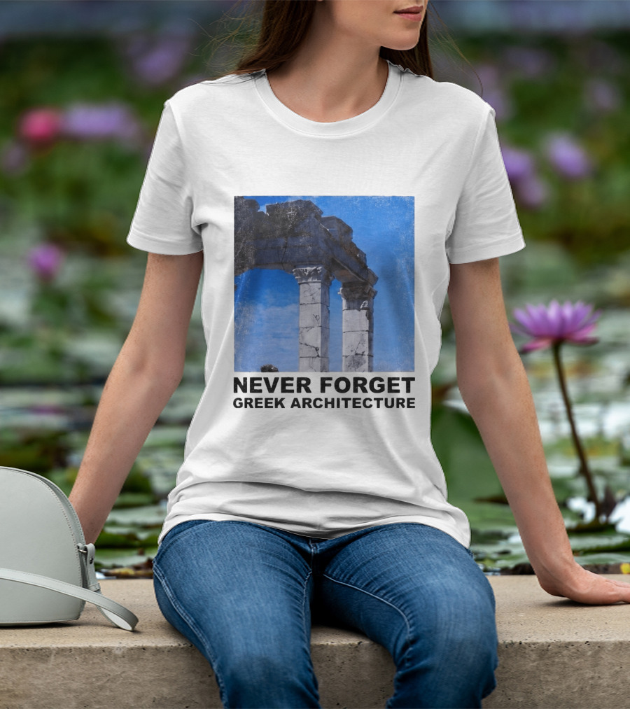 Never Forget Greek Architecture 2026 Ruins Columns T-Shirt
