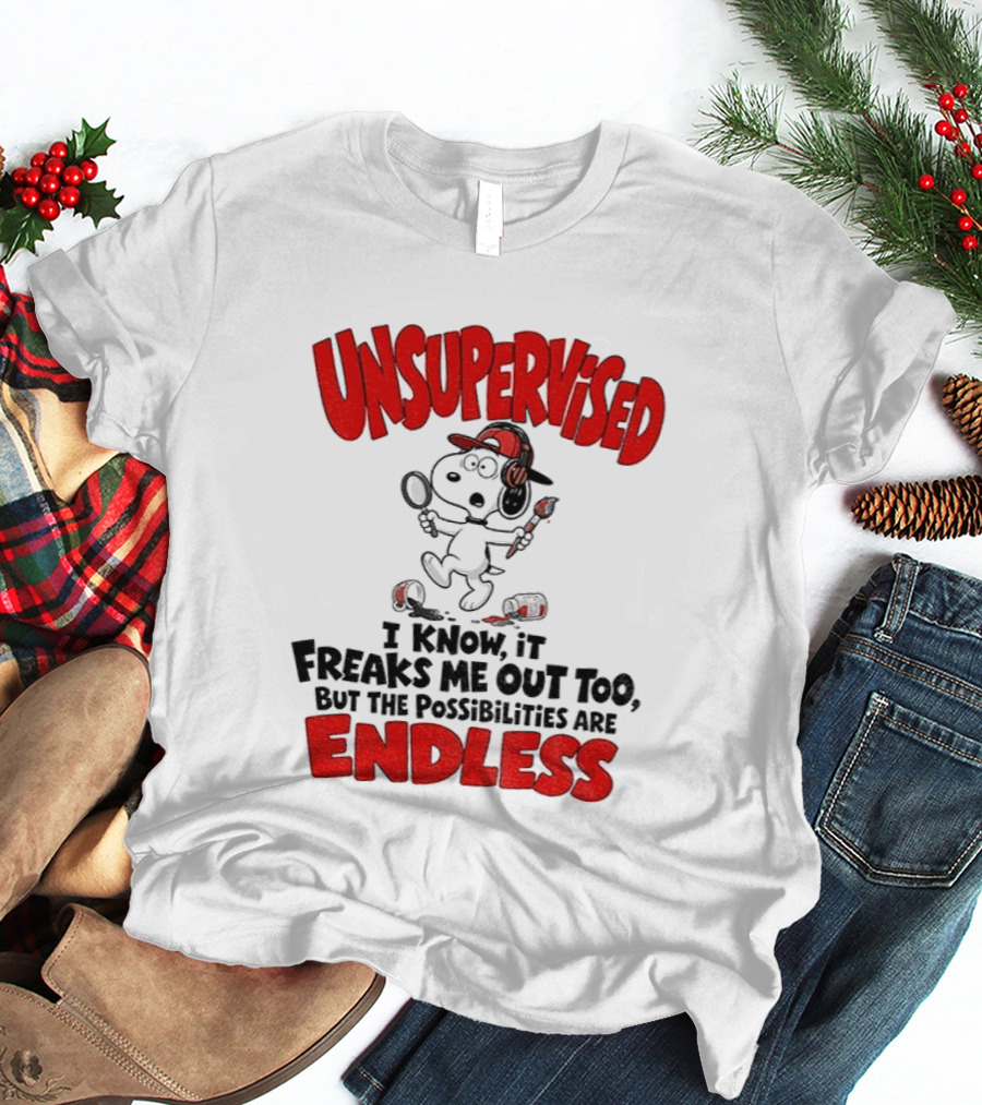 Snoopy Unsupervised I Know It Freaks Me Out Too But The Possibilities Are Endless T-Shirt