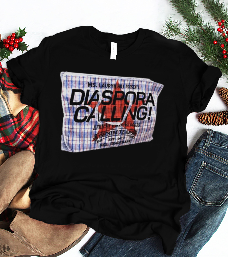 Ms. Lauryn Hill Presents Diaspora Calling African Diaspora Goods Denim Tears 2015 Reg. Trademark T-Shirt