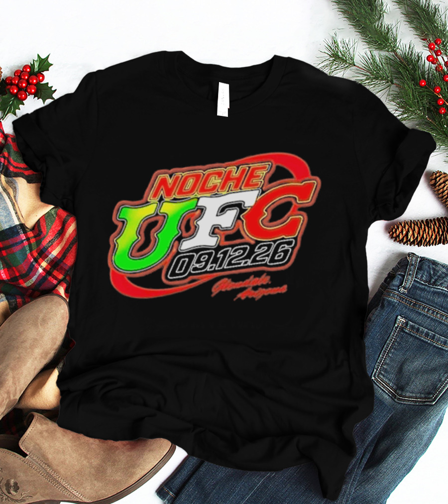 Noche UFC Salsa Verde 09.12.26 Glendale Arizona Event T-Shirt