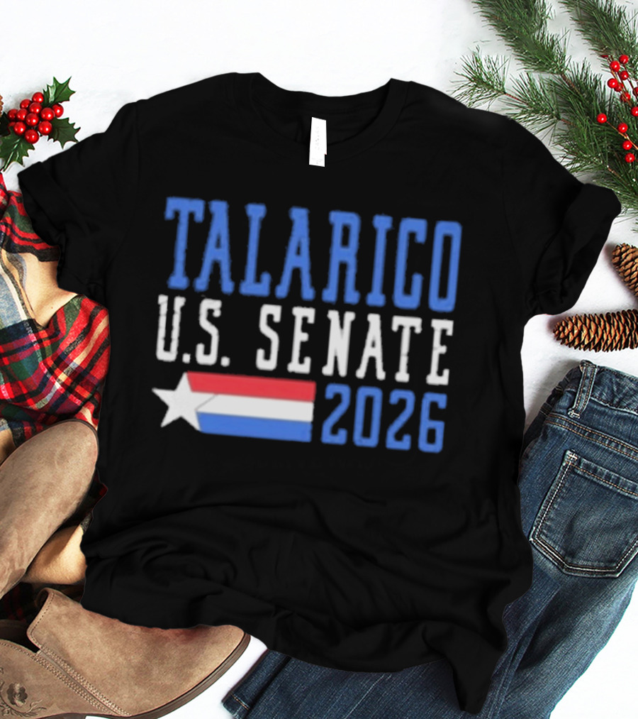 Talarico U.S. Senate 2026 Campaign With Star And Tricolor Flag T-Shirt