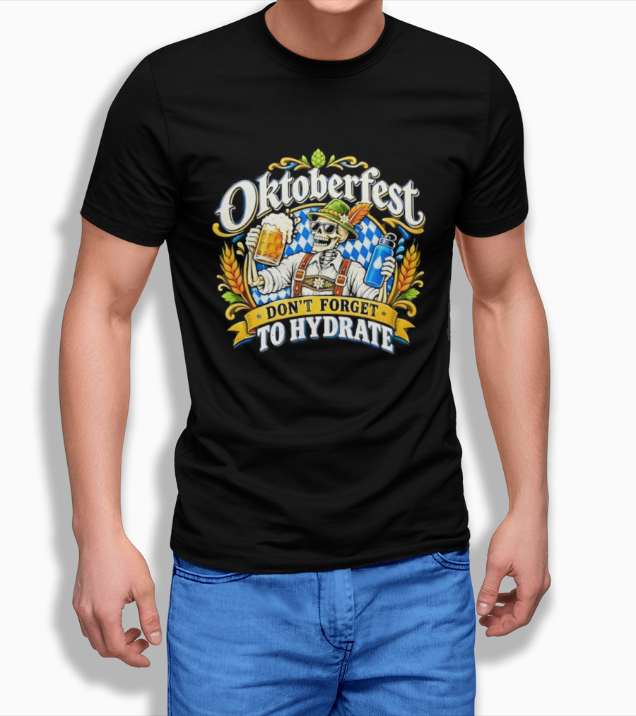 Oktoberfest Skeleton Don't Forget To Hydrate Beer Festival Bavarian Costume T-Shirt