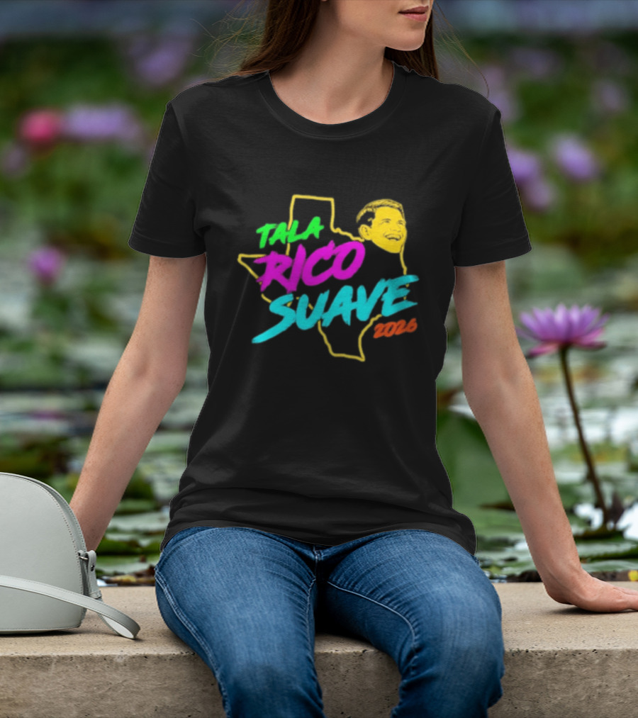 Talarico Suave 2026 Texas Colorful Campaign T-Shirt