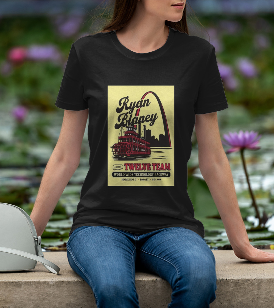 Ryan Blaney And The Twelve Team World Wide Technology Raceway Sunday September 13 2026 T-Shirt