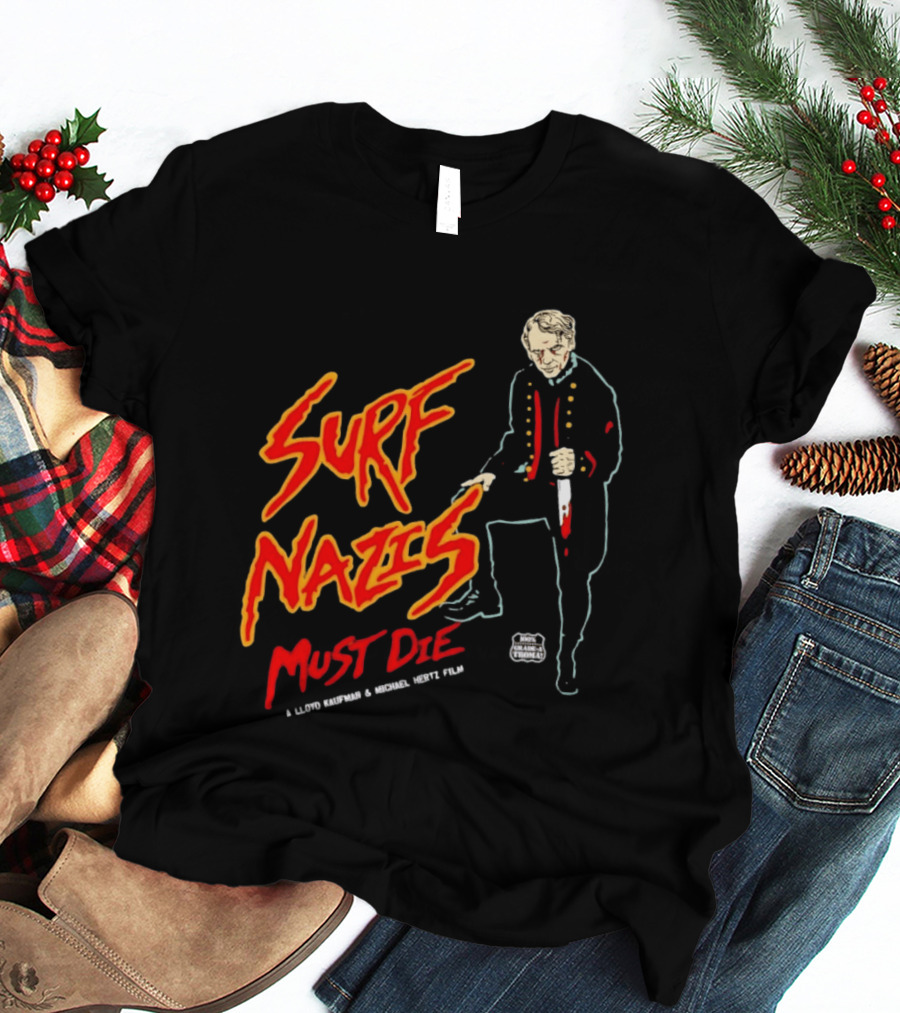 Surf Nazis Must Die Lloyd Kaufman Michael Hertz Film Cult T-Shirt