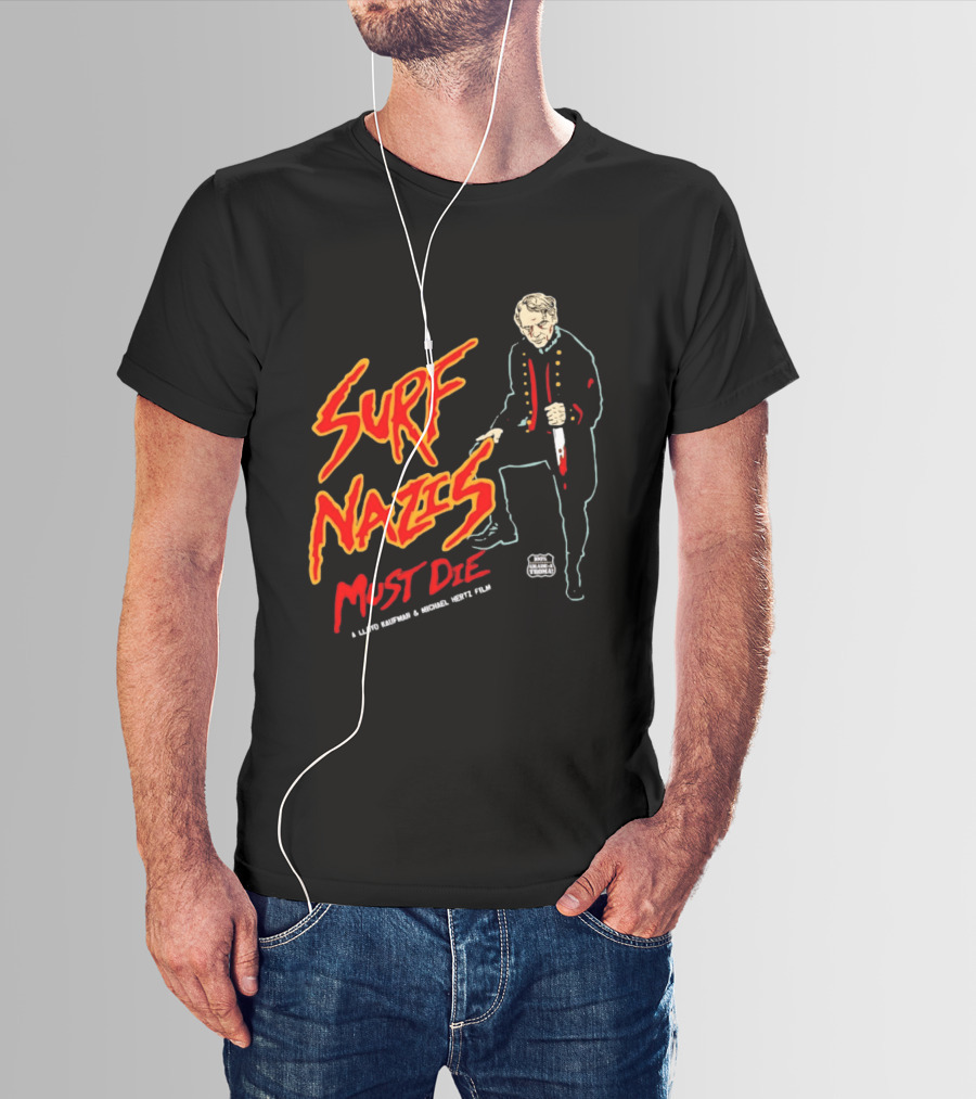 Surf Nazis Must Die Lloyd Kaufman Michael Hertz Film Cult T-Shirt