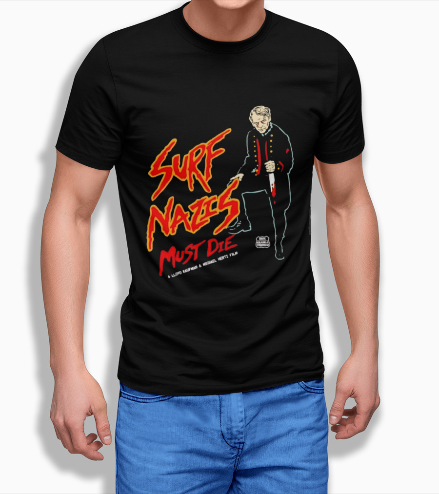 Surf Nazis Must Die Lloyd Kaufman Michael Hertz Film Cult T-Shirt