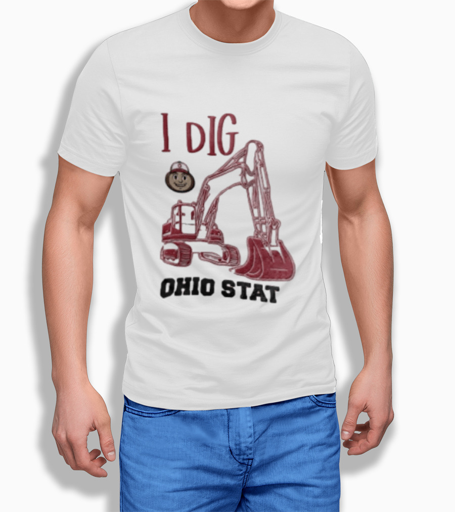 I Dig Ohio State Excavator Buckeye Construction Fan T-Shirt